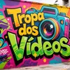 Tropa Dos vídeos