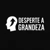 Desperte a Grandeza