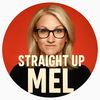straight up Mel