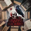 arquivosmacabroos