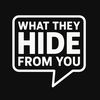 What They Hide From You