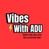 vibeswithadu1