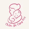 Chăm Bé Cùng Mẹ