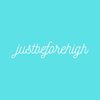 justbeforehigh