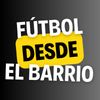 Fútbol desde el barrio