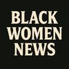 Black Women News
