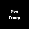 𝙔𝙚𝙣 𝙏𝙧𝙖𝙣𝙜