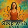 Sleep with Ease