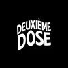 deuxiemedose