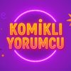 Komikli Yorumcu