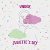 under.juliettes.sky