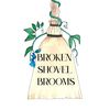 Broken Shovel Brooms