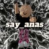 say_anas3