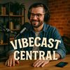 vibecastcentral