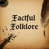 Factful Folklore