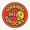 sorrindodasfofocas