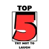 top5trynottolaugh