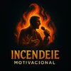 incendeie.motivacional