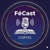 FéCast Cortes