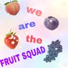fruitsquad311