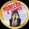muneeba_x_slowed