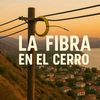 La fibra en el cerro