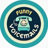 Funny.Voicemails