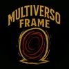 multiversoframe
