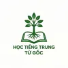 Học Tiếng Trung Từ Gốc 🍀