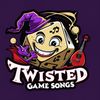 Twisted Game Songs
