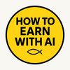 howtoearnwithai