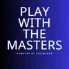 playwiththemasters