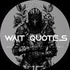 wait_quotes
