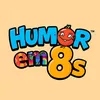 Humor em 8s