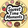 Sweet Time Moments
