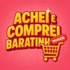 acheiecompreibaratinho