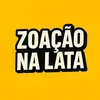 Zoação Na Lata
