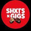 shxtsngigs Podcast