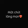 Một chút lãng mạn ❤️‍🔥
