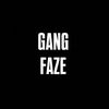 GANG FAZE