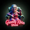 Granny Rose Show
