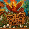 dontcluckwithmefarm