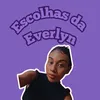 escolhas.da.everlyn