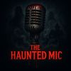 The Haunted Mic