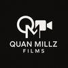 Quan Millz Films