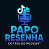 Papo Resenha