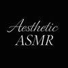 Aesthetic ASMR