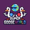 Super Goose World