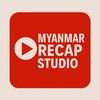 Myanmar Recap Story