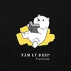 Tâm Lý Deep